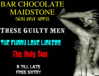 These Guilty Men / The Furry Love Lickers - Bar Chocolate, Maidstone 21.4.13